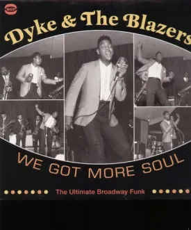 We Got More Soul [12 inch Analog] by Dyke (2007-01-28)
